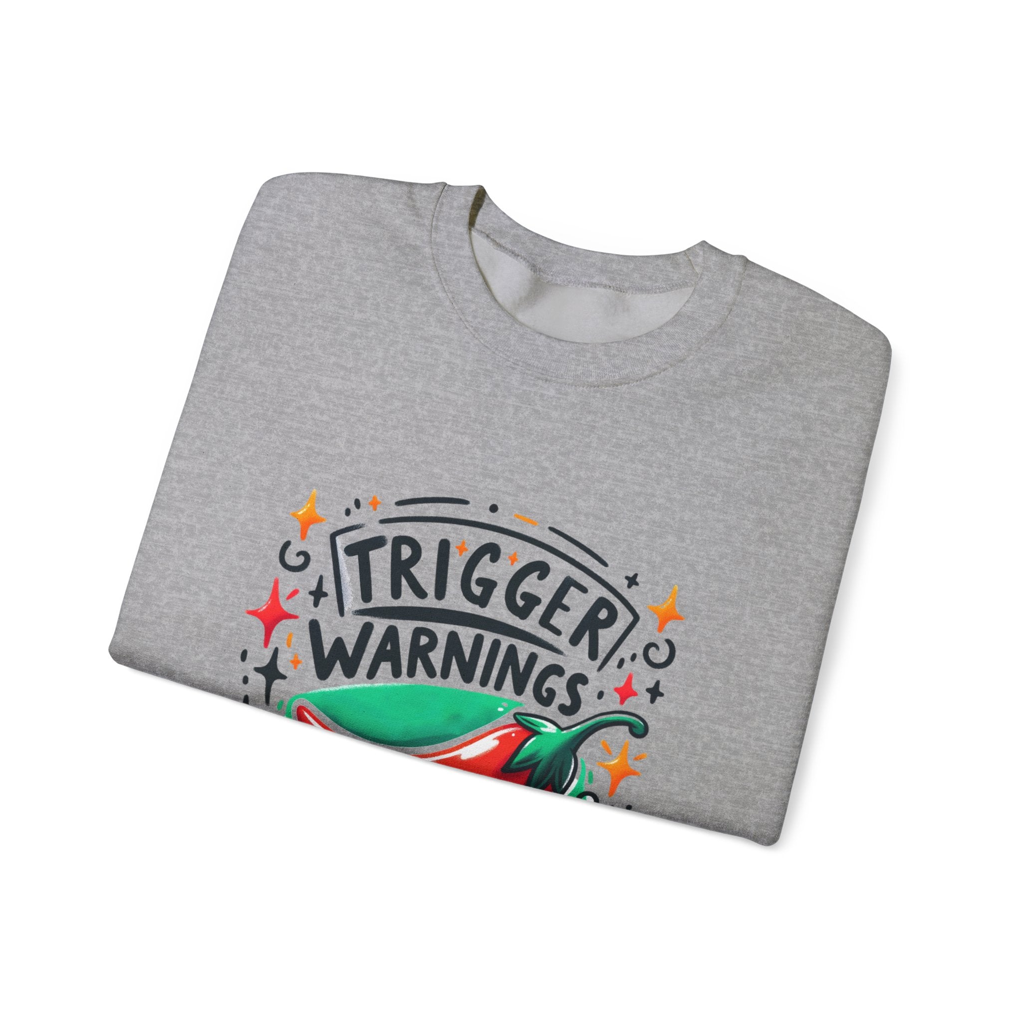Sweatshirt — "Trigger Warnings Welcome" Chili Pepper Graphic Crewneck