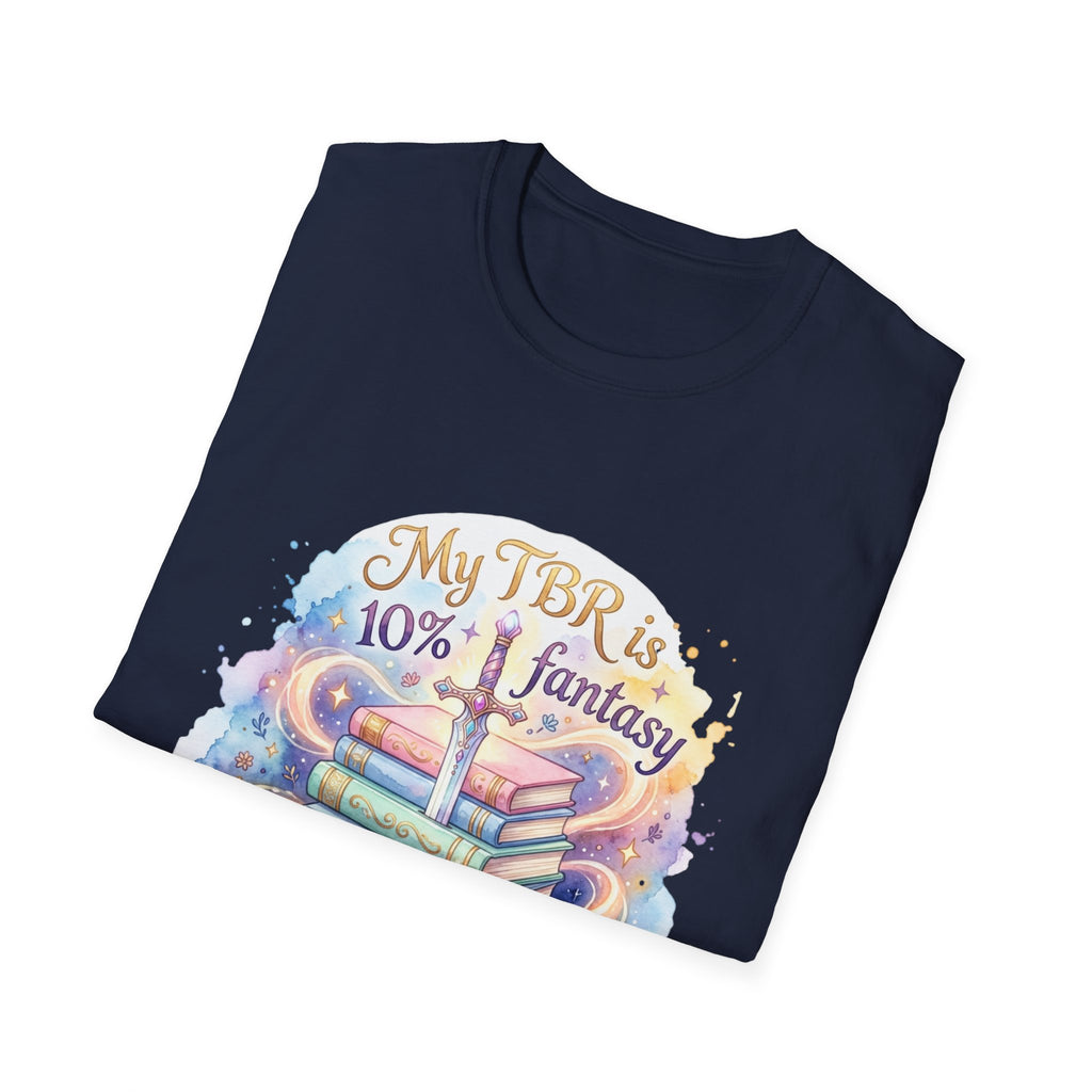 Reading T-Shirt — “My TBR is 10% Fantasy 90% Filth” Booklover Graphic Tee
