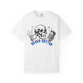 Never Better Skull T-Shirt — Vintage Skull Holding Can Graphic Tee