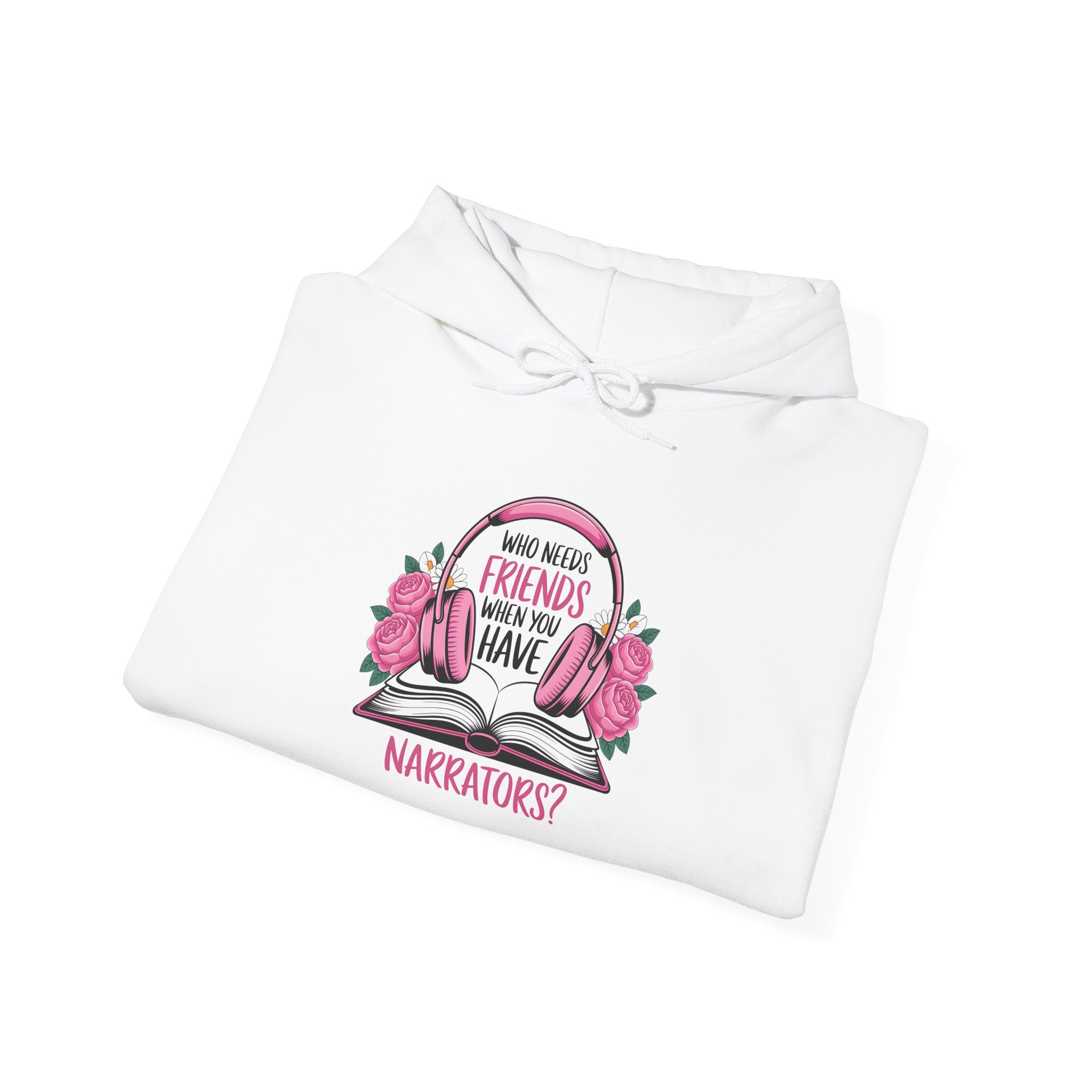 Hoodie — “Who Needs Friends When You Have Narrators?” Bookish Pink Floral Hoodie