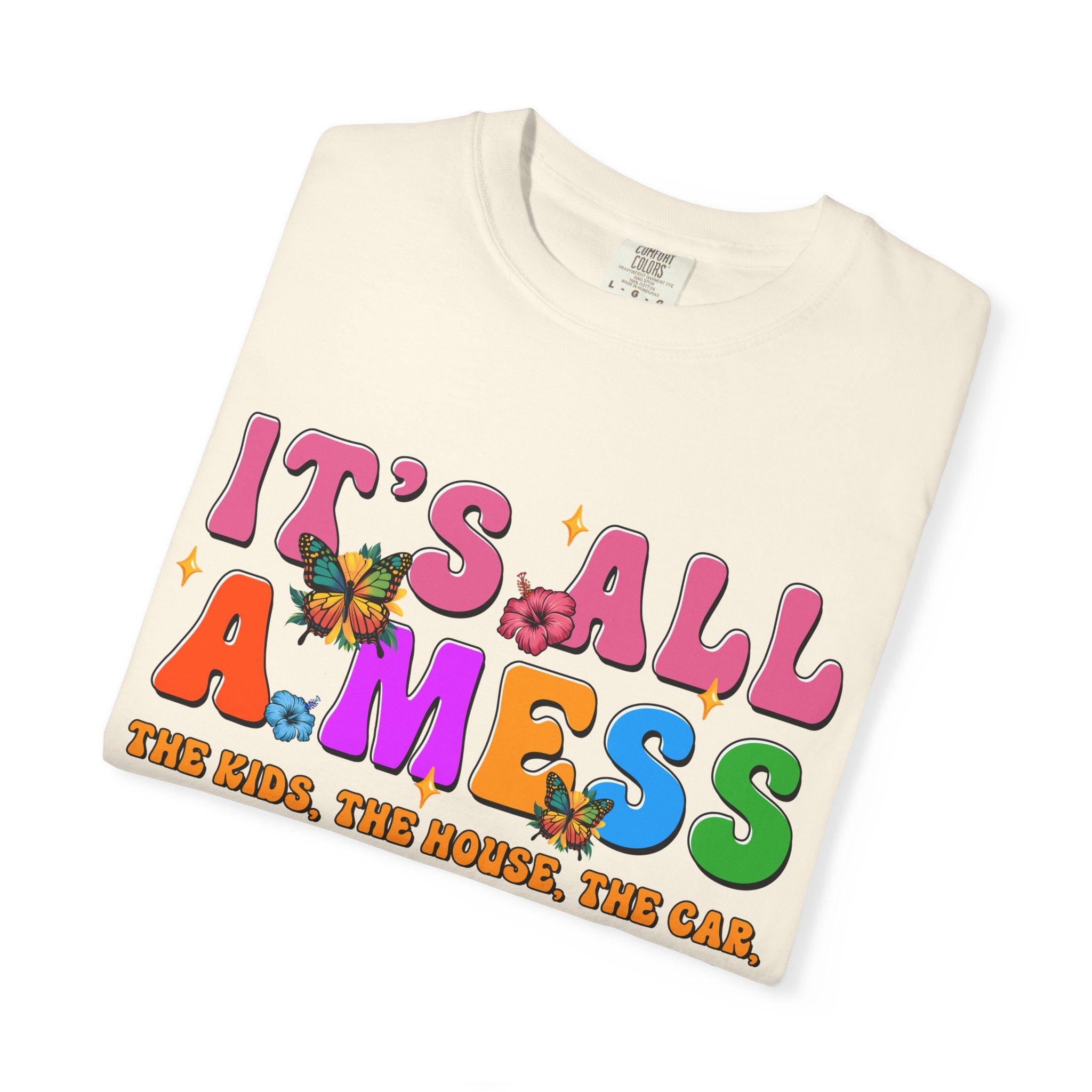 It's All a Mess T-Shirt — Retro Colorful Mom Life Tee