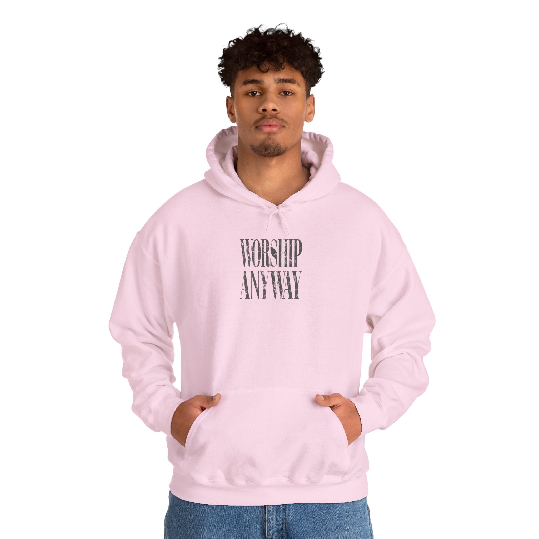 Worship Anyway Hoodie — Inspirational Minimalist Faith Sweatshirt