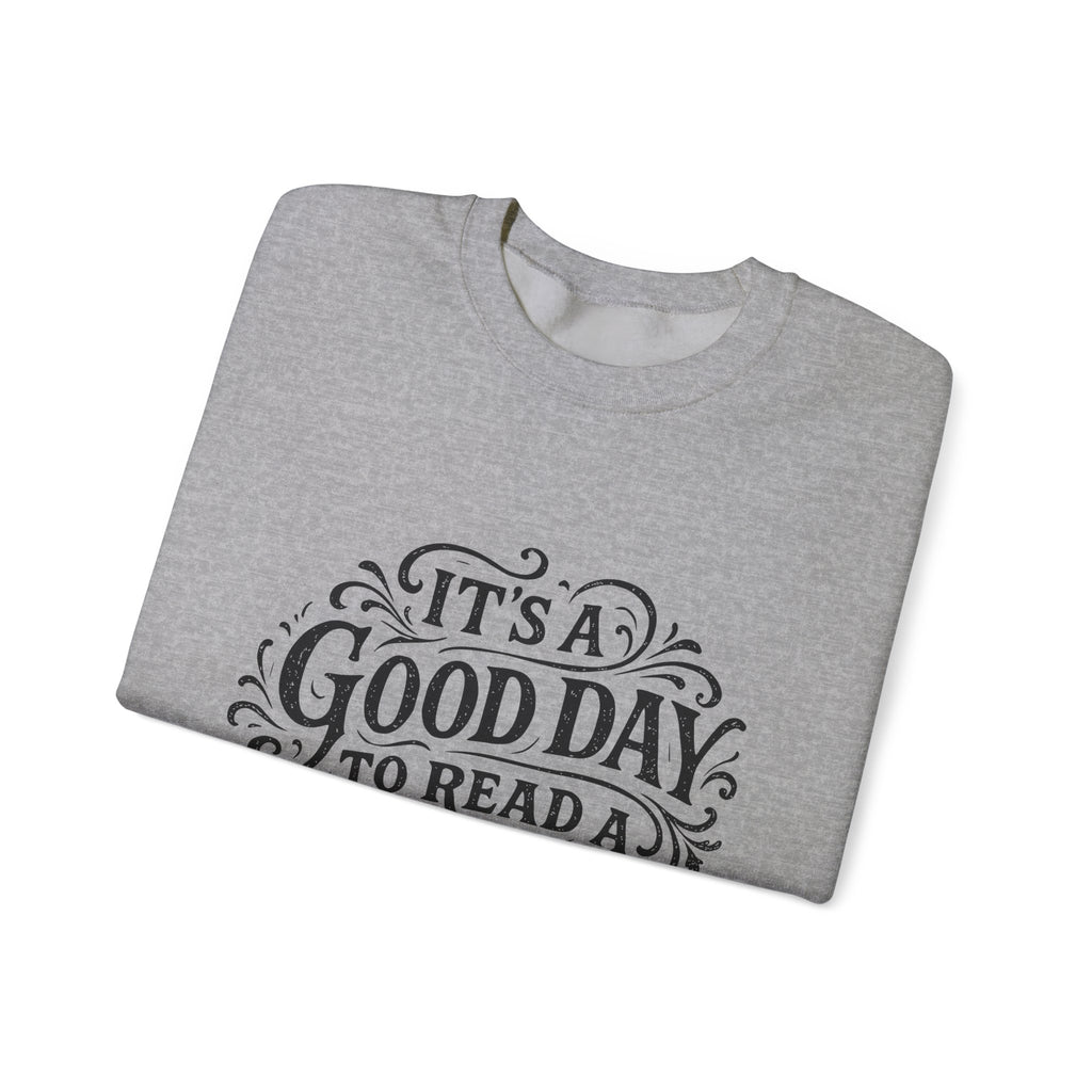 Crewneck Sweatshirt – "It's a Good Day to Read a Book" Cozy Literary Pullover