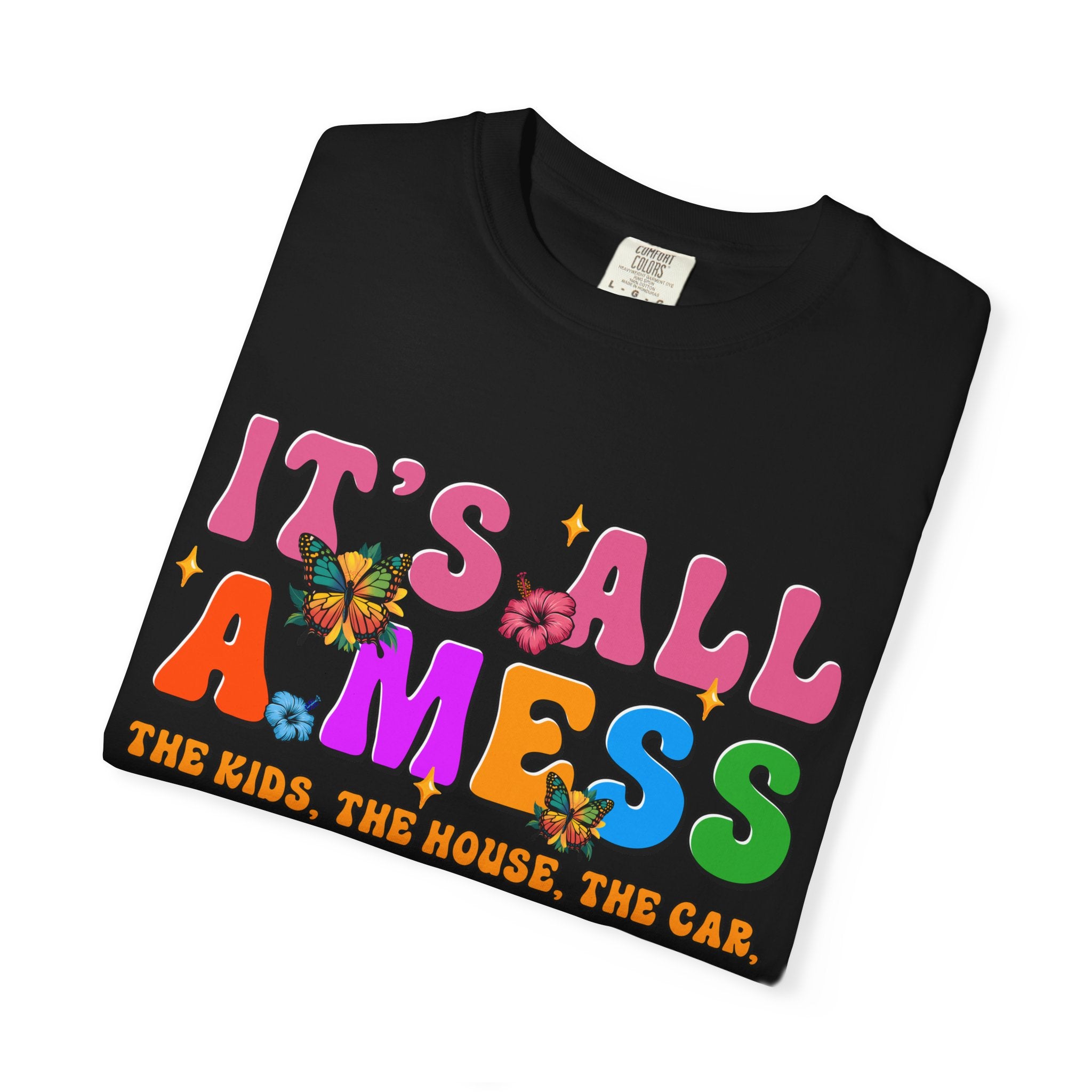 It's All a Mess T-Shirt — Retro Colorful Mom Life Tee