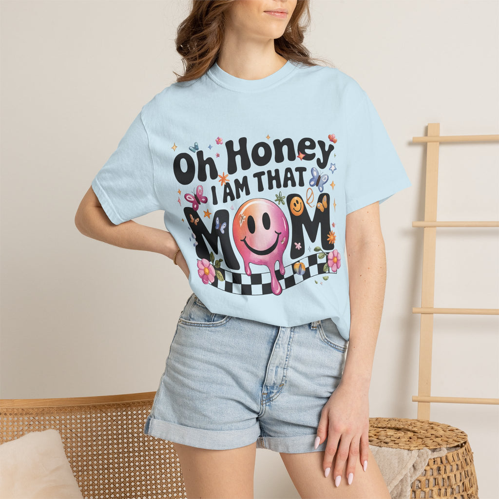 Oh Honey I Am That Mom T-Shirt — Funky Retro Smiley Mom Graphic Tee for Mother’s Day