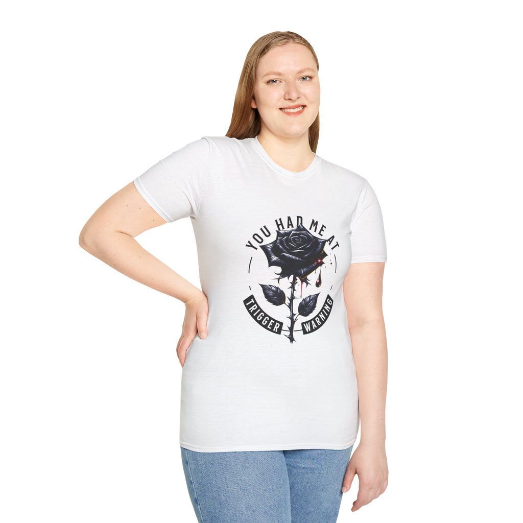 You Had Me at Trigger Warning T-Shirt — Black Rose Gothic Graphic Tee
