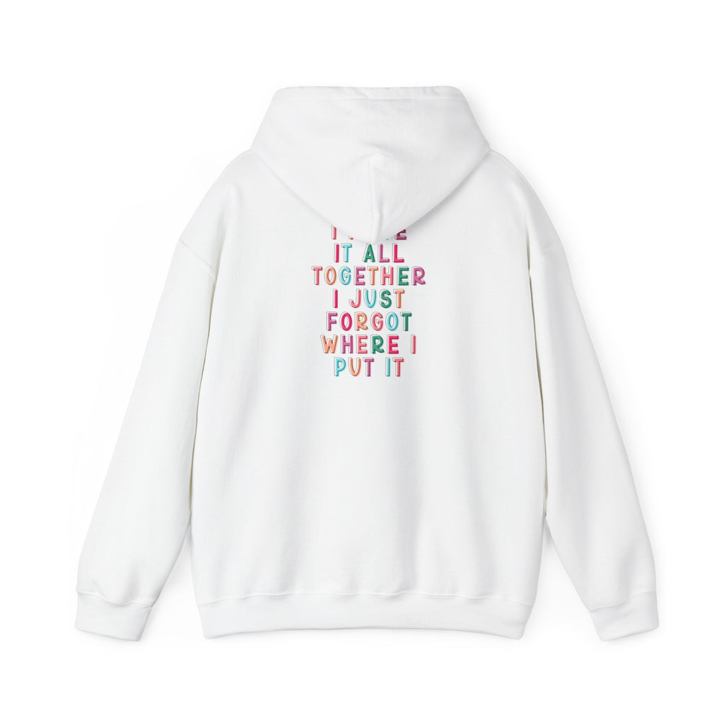 Double-sided Mom Life Hoodie — 'Mom Life' Front & 'I Put It All Together I Just Forgot Where I Put It' Funny Mom Sweatshirt