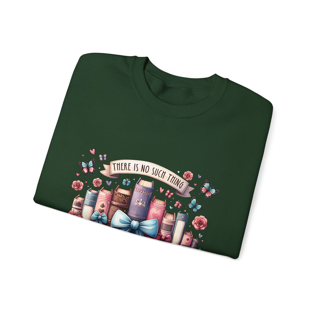 Book Lover Sweatshirt — "There Is No Such Thing As Too Many Books" Cozy Crewneck