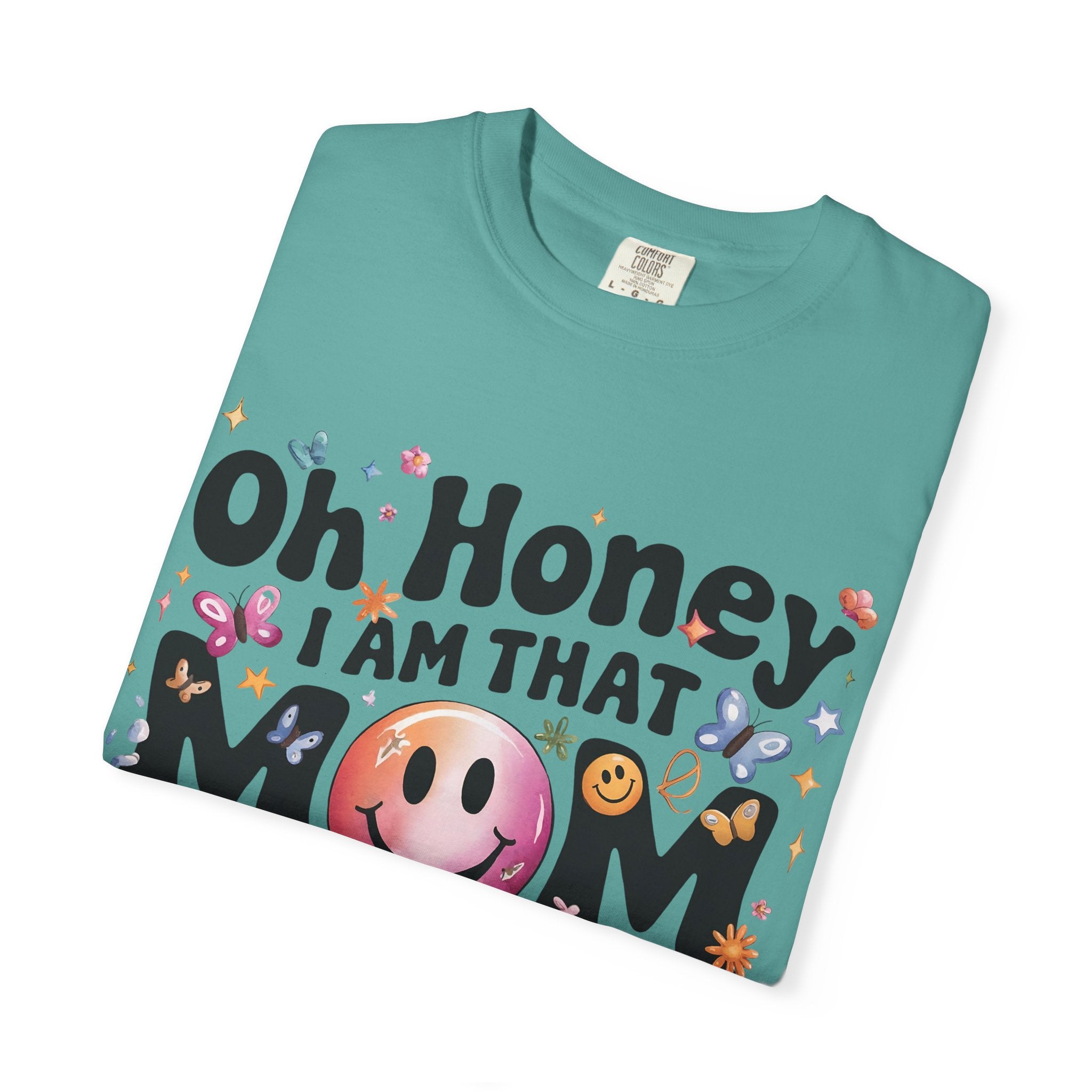 Oh Honey I Am That Mom T-Shirt — Funky Retro Smiley Mom Graphic Tee for Mother’s Day