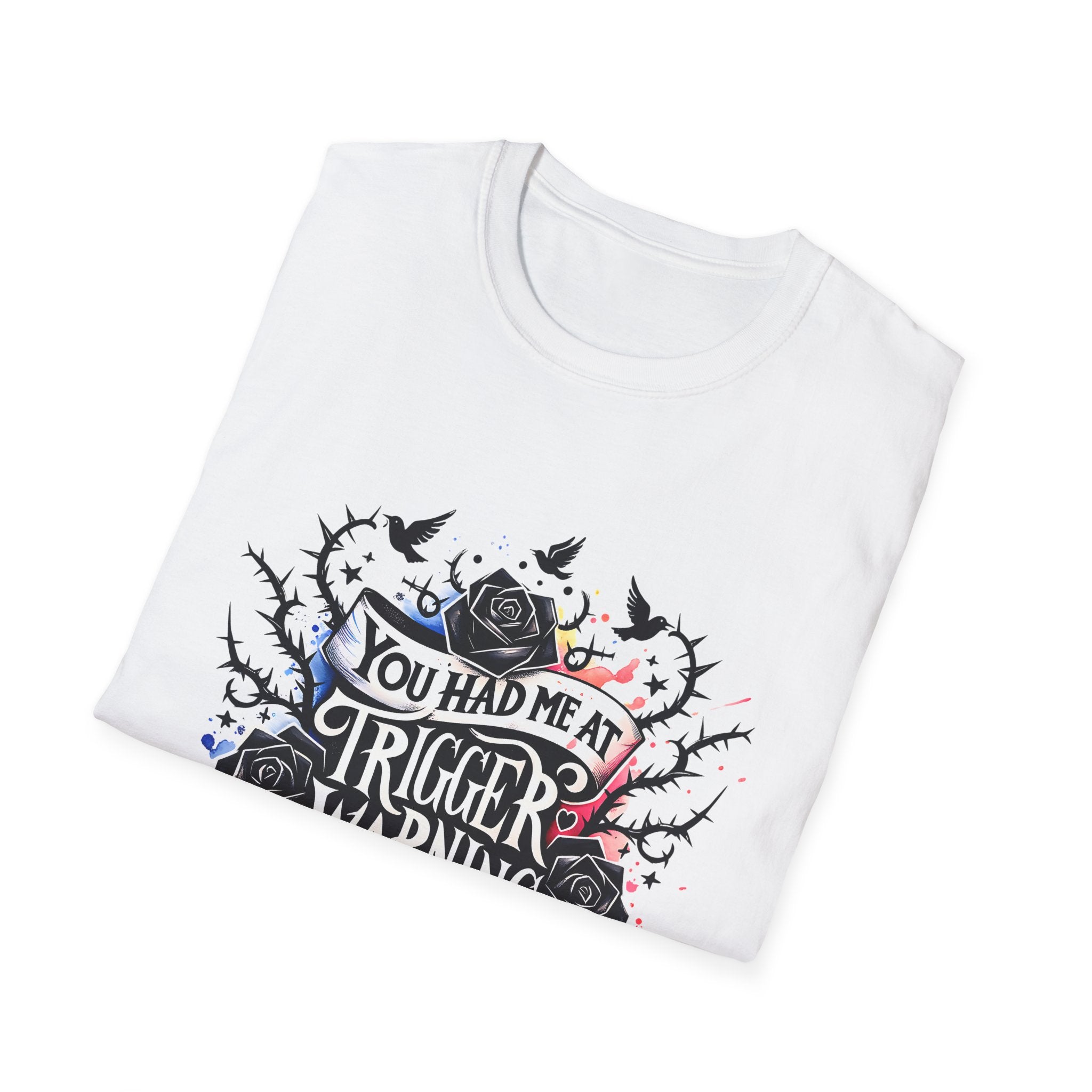 You Had Me at Trigger Warning T-Shirt — Gothic Floral Graphic Tee
