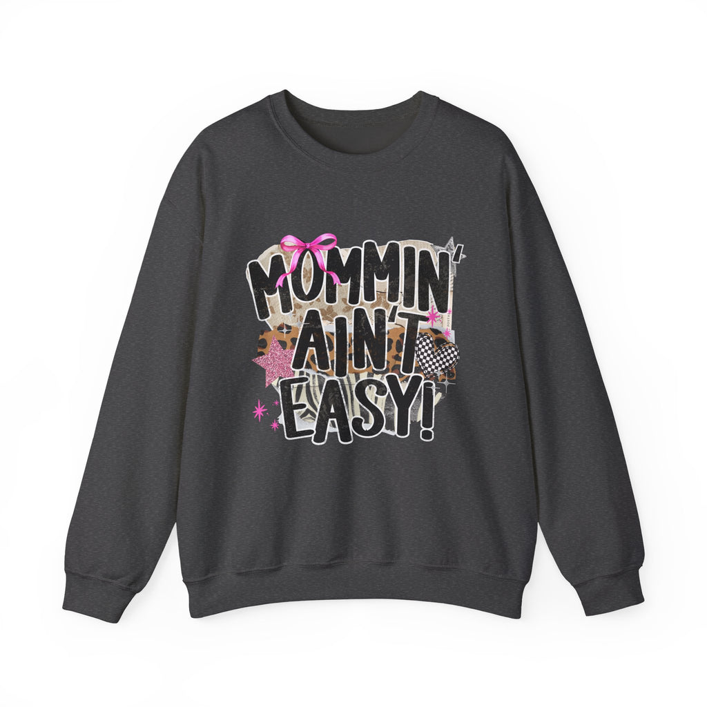 Mommin' Ain't Easy Sweatshirt – Funny Mom Crewneck Gift