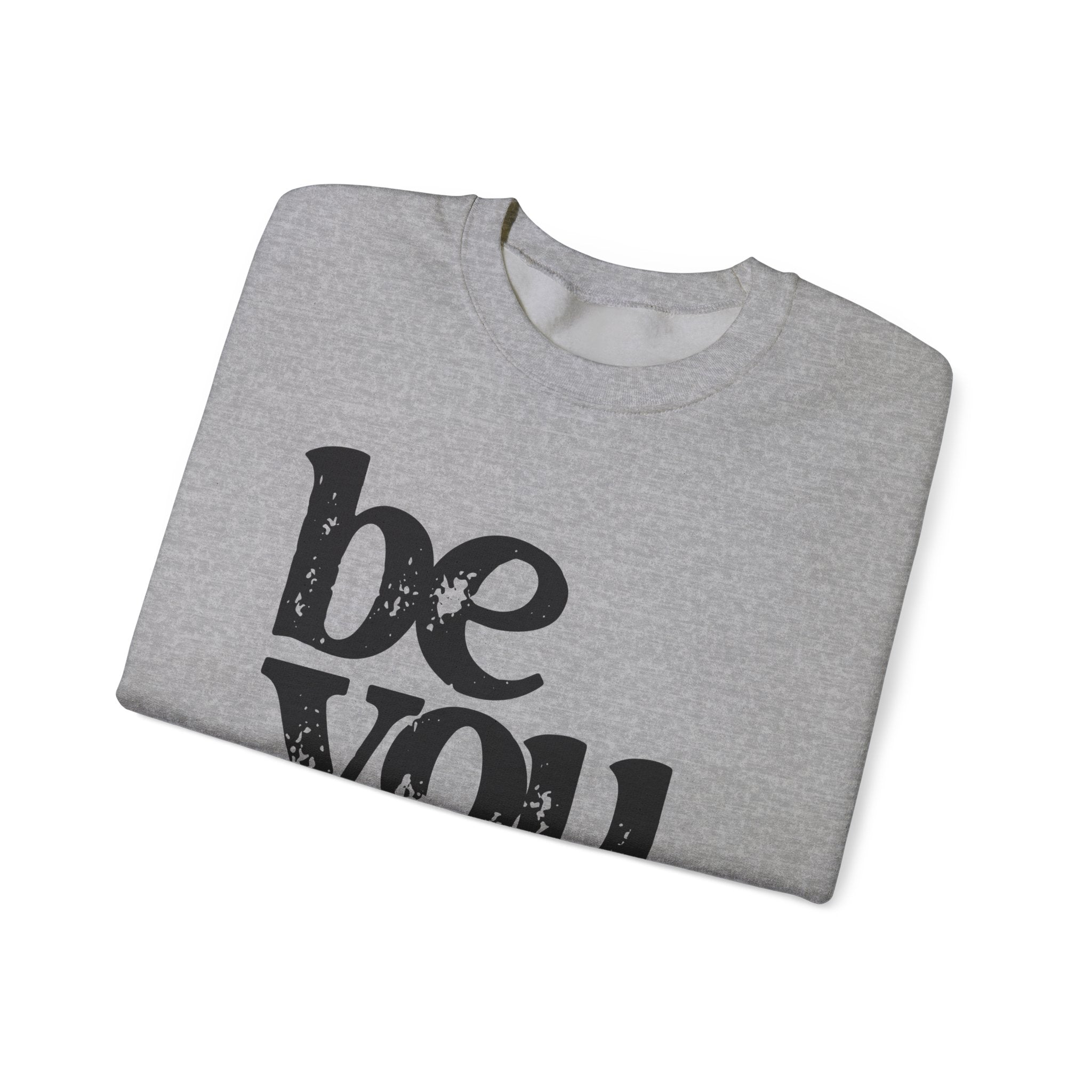 Be You Crewneck Sweatshirt – "be you. the world will adjust" Inspirational Pullover