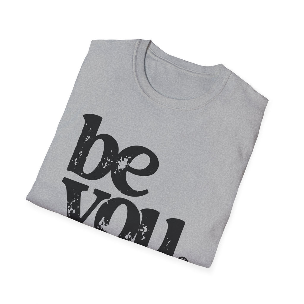 T-Shirt — "Be You. The World Will Adjust" Inspirational Graphic Tee