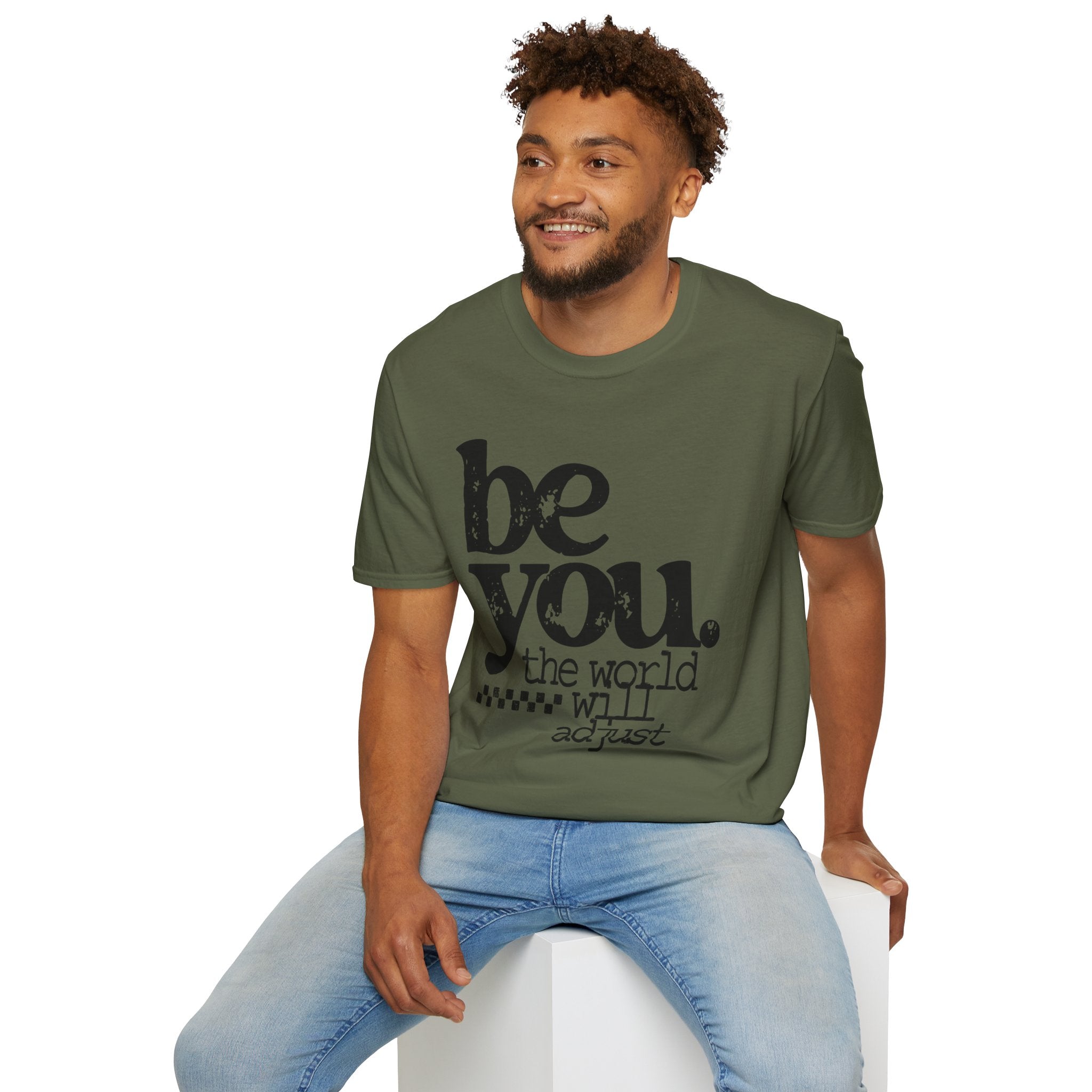 T-Shirt — "Be You. The World Will Adjust" Inspirational Graphic Tee