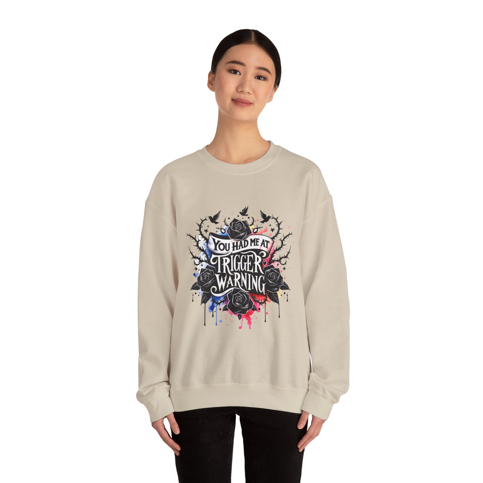 You Had Me at Trigger Warning Crewneck Sweatshirt – Gothic Rose Graphic