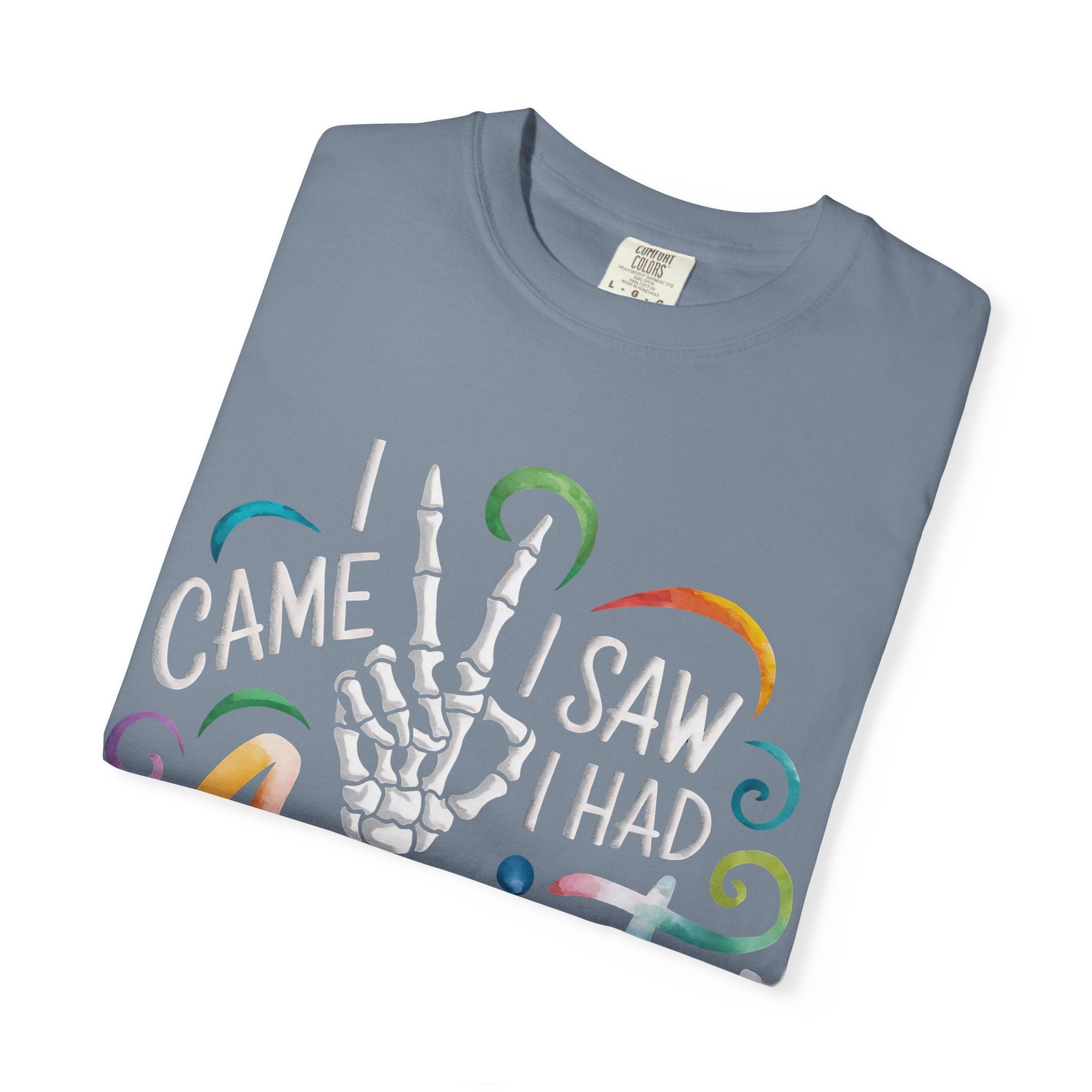Anxiety Graphic T-Shirt — “I Came, I Saw, I Had Anxiety So I Left” Casual Tee