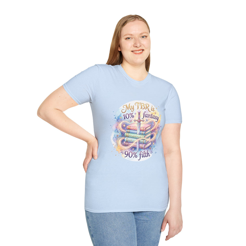 Reading T-Shirt — “My TBR is 10% Fantasy 90% Filth” Booklover Graphic Tee