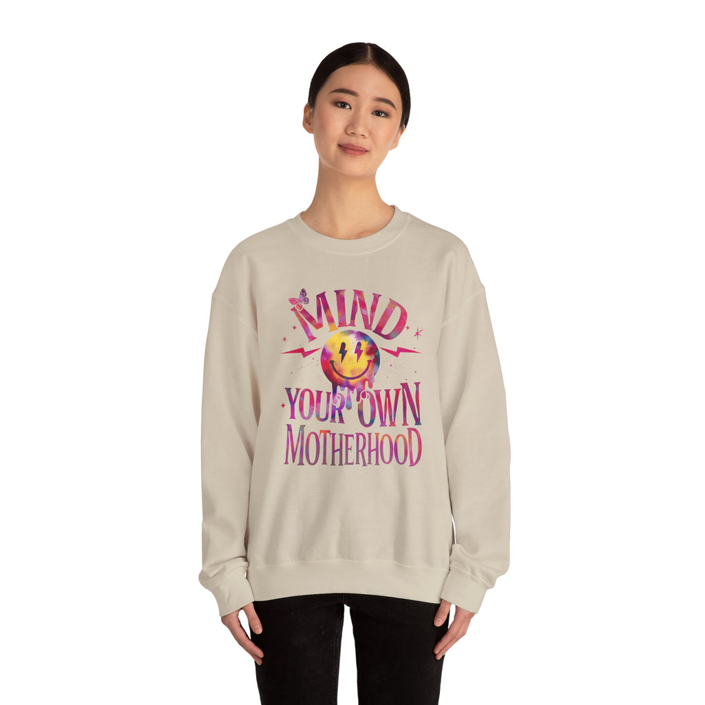 Mind Your Own Motherhood Crewneck Sweatshirt — Funny Mom Quote Pullover