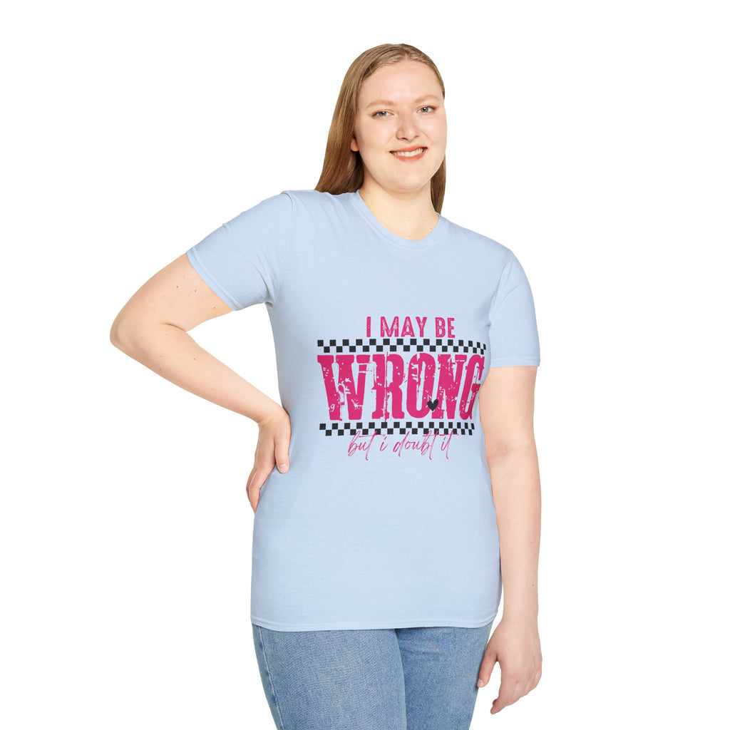 I May Be Wrong But I Doubt It T-Shirt — Funny Pink Checker Graphic Tee