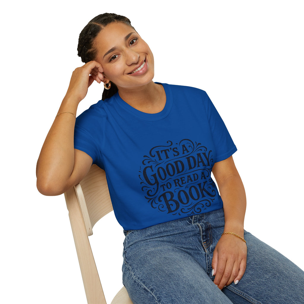 It's a Good Day to Read a Book T-Shirt