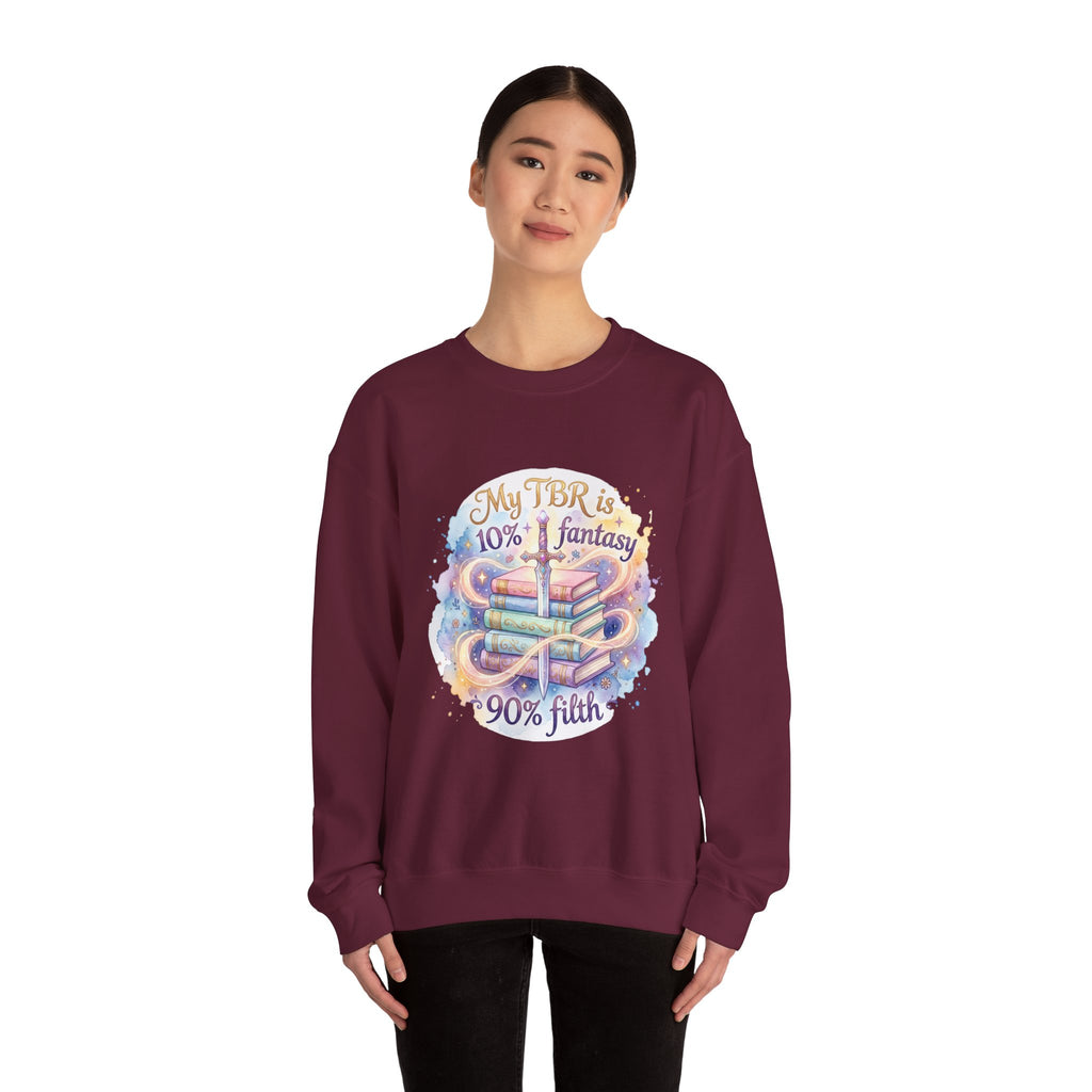 Sweatshirt — "My TBR is 10% Fantasy, 90% Filth" Cozy Reading Crewneck