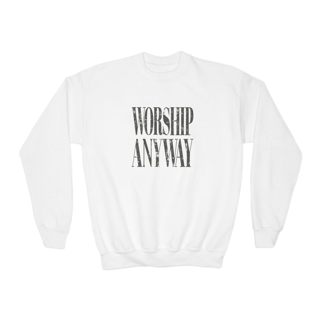 Youth Crewneck Sweatshirt – 'Worship Anyway' Inspirational Graphic Pullover