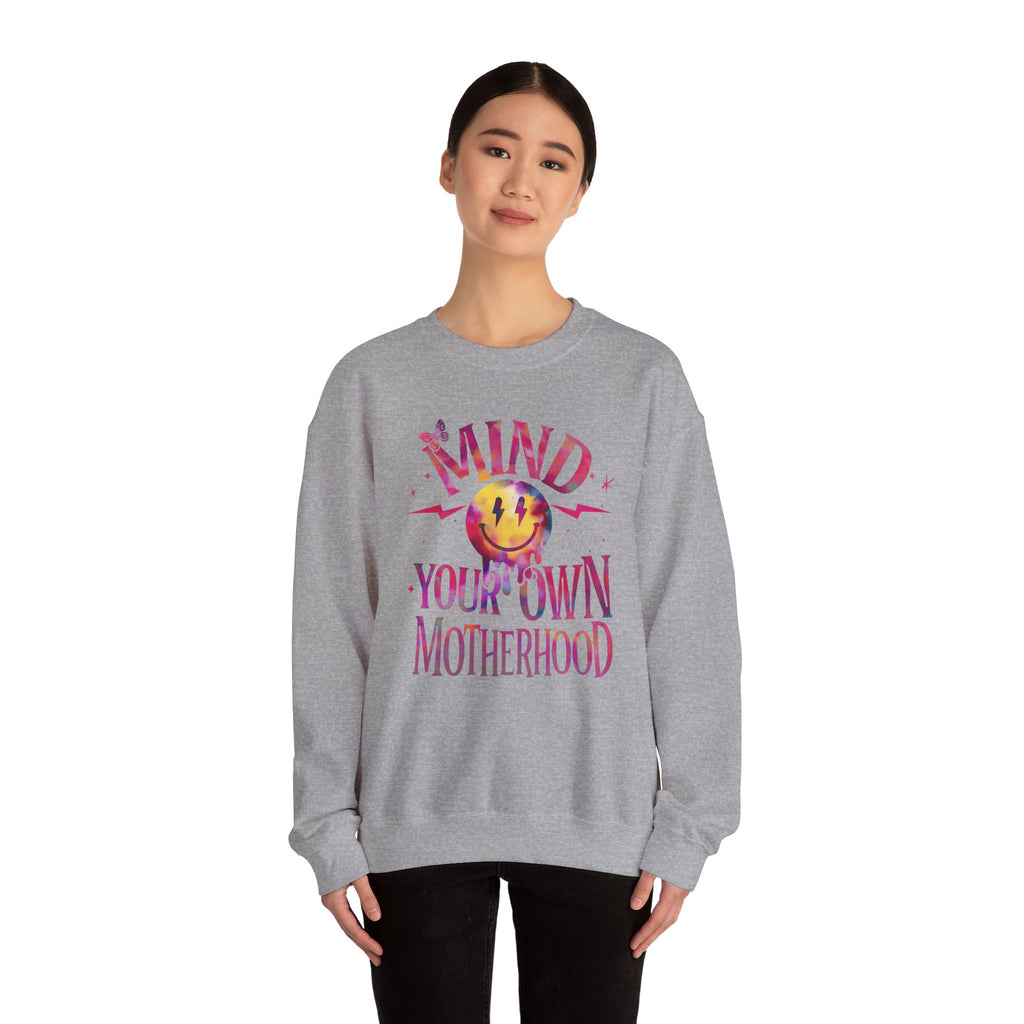 Mind Your Own Motherhood Crewneck Sweatshirt — Funny Mom Quote Pullover