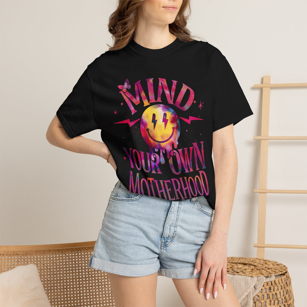Mind Your Own Motherhood T-Shirt — Feminist Mom Graphic Tee