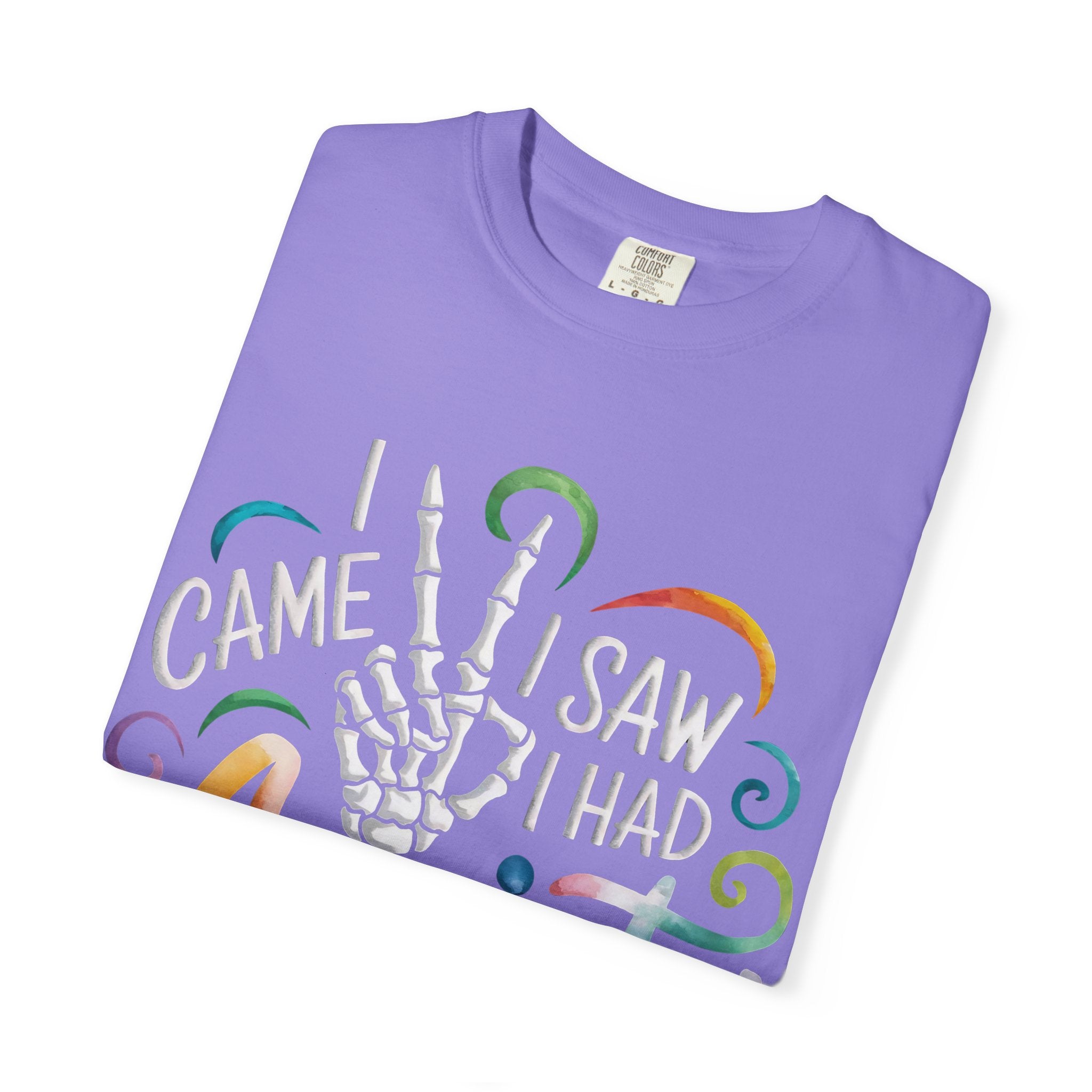 Anxiety Graphic T-Shirt — “I Came, I Saw, I Had Anxiety So I Left” Casual Tee
