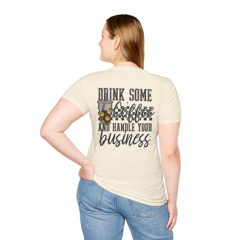 Double-sided Coffee & Hustle T-Shirt — "Drink Some Coffee and Handle Your Business" Graphic Tee