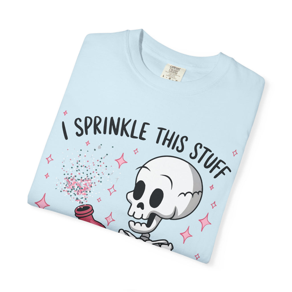 Skeleton Sprinkles T-Shirt — "I Sprinkle This Stuff On Everything" Cute Goth Graphic Tee