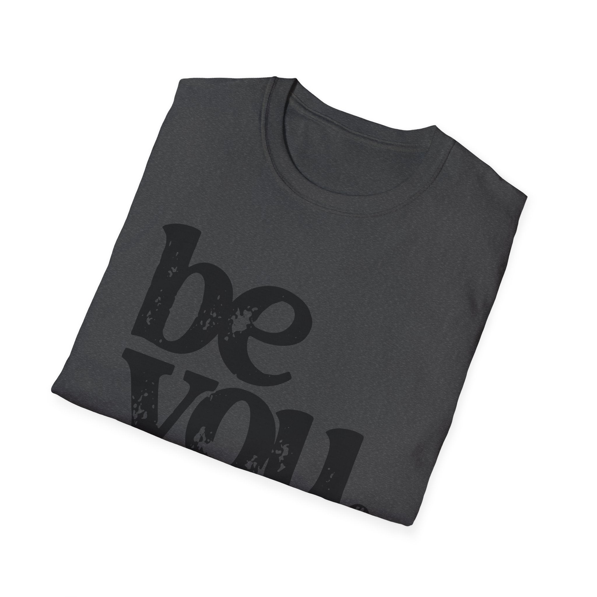 T-Shirt — "Be You. The World Will Adjust" Inspirational Graphic Tee
