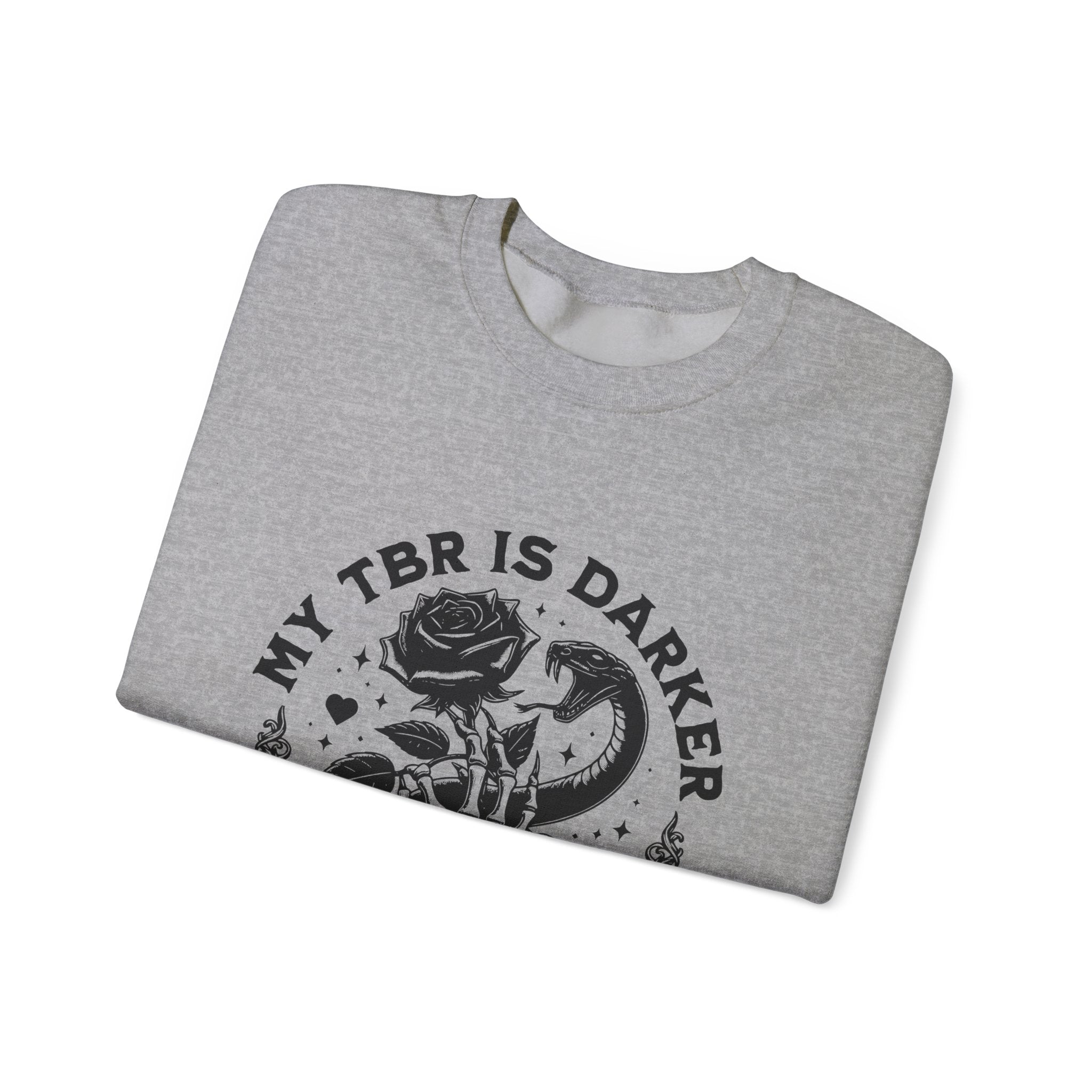 Crewneck Sweatshirt — “My TBR Is Darker Than My Soul” Gothic Booklover Pullover