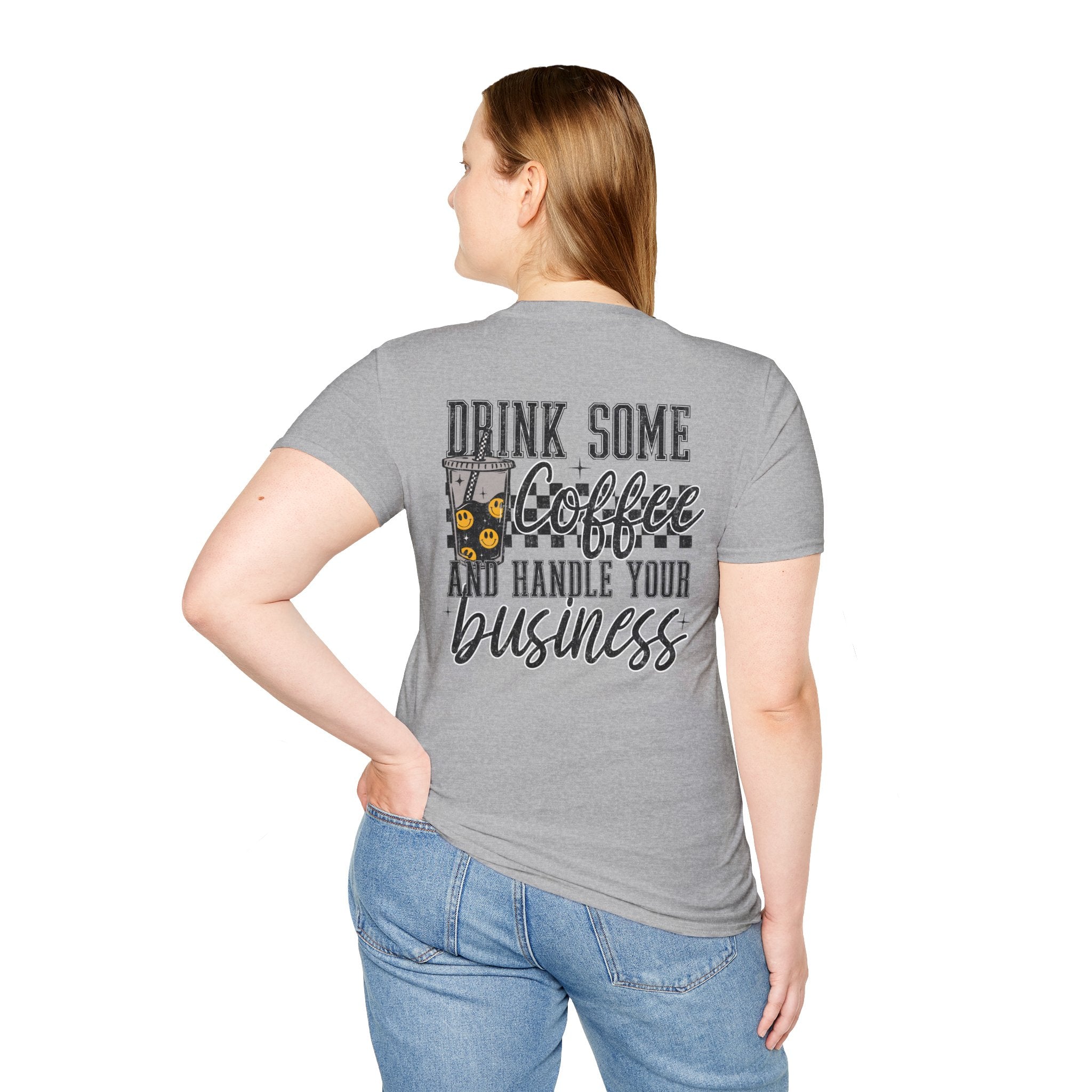 Double-sided Coffee & Hustle T-Shirt — "Drink Some Coffee and Handle Your Business" Graphic Tee