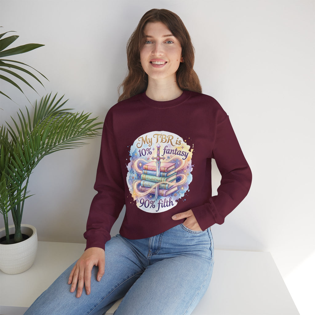 Sweatshirt — "My TBR is 10% Fantasy, 90% Filth" Cozy Reading Crewneck