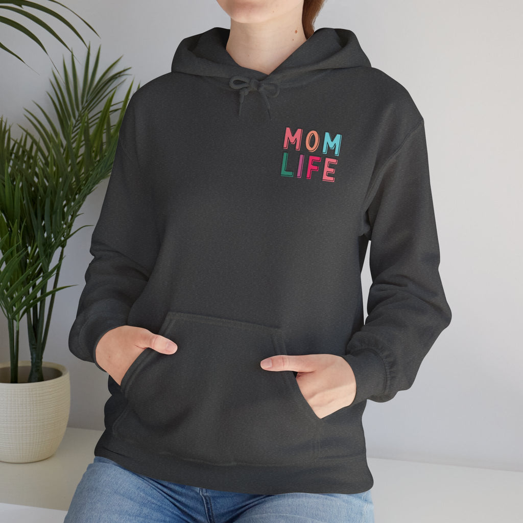Double-sided Mom Life Hoodie — 'Mom Life' Front & 'I Put It All Together I Just Forgot Where I Put It' Funny Mom Sweatshirt