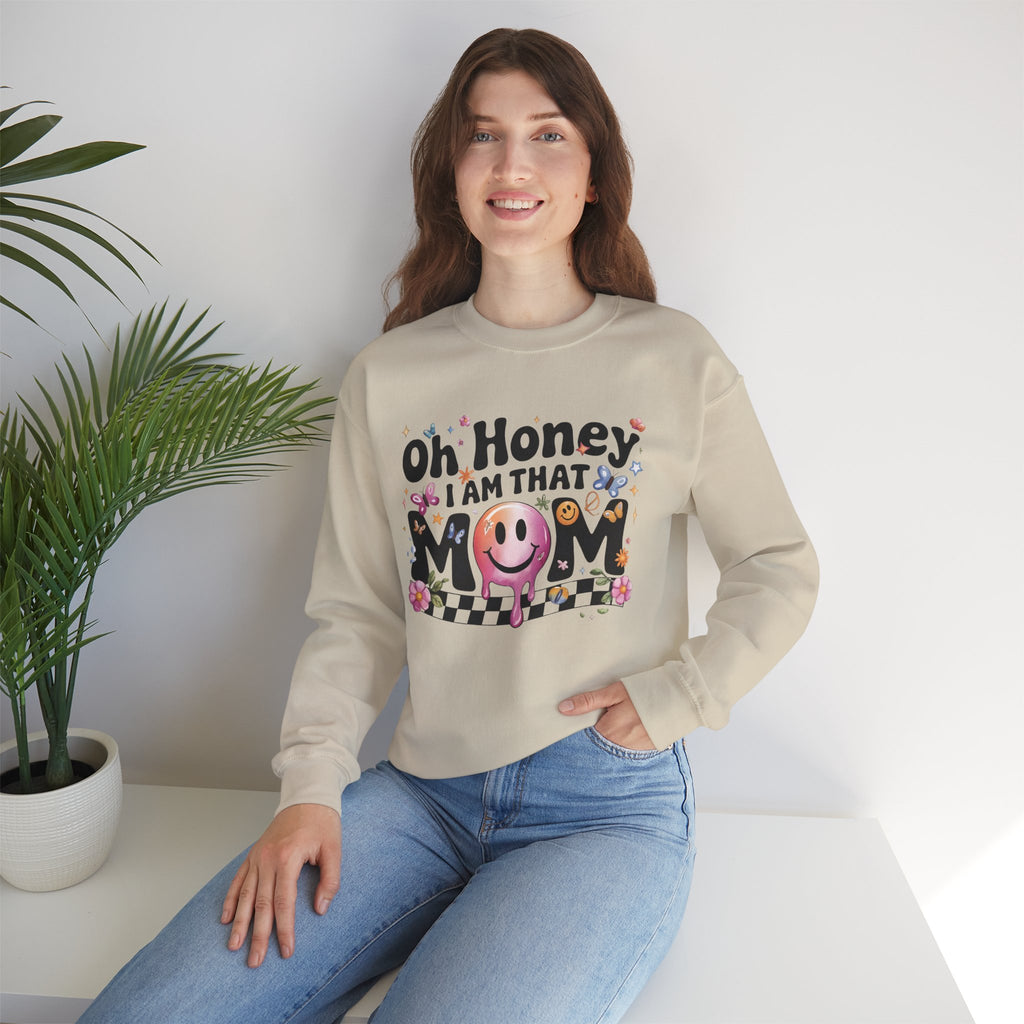 Mom Crewneck Sweatshirt — "Oh Honey I Am That Mom" Retro Smiley Graphic