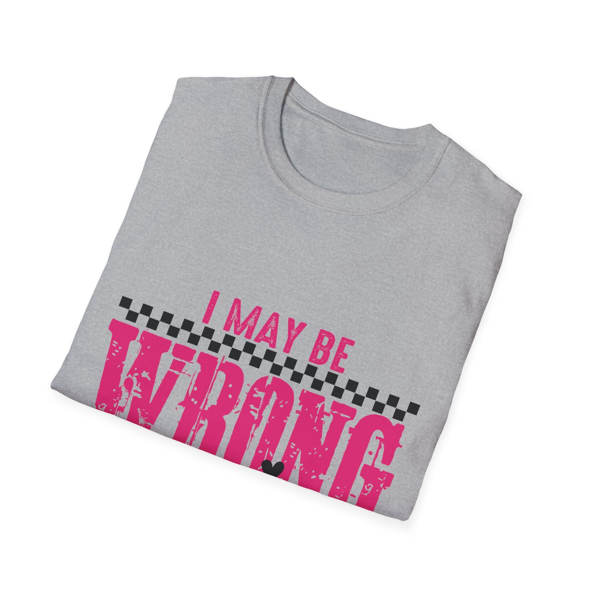 I May Be Wrong But I Doubt It T-Shirt — Funny Pink Checker Graphic Tee