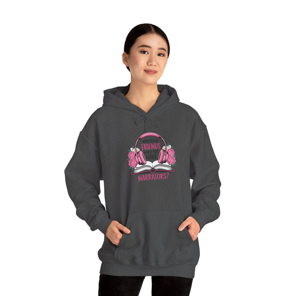 Hoodie — “Who Needs Friends When You Have Narrators?” Bookish Pink Floral Hoodie