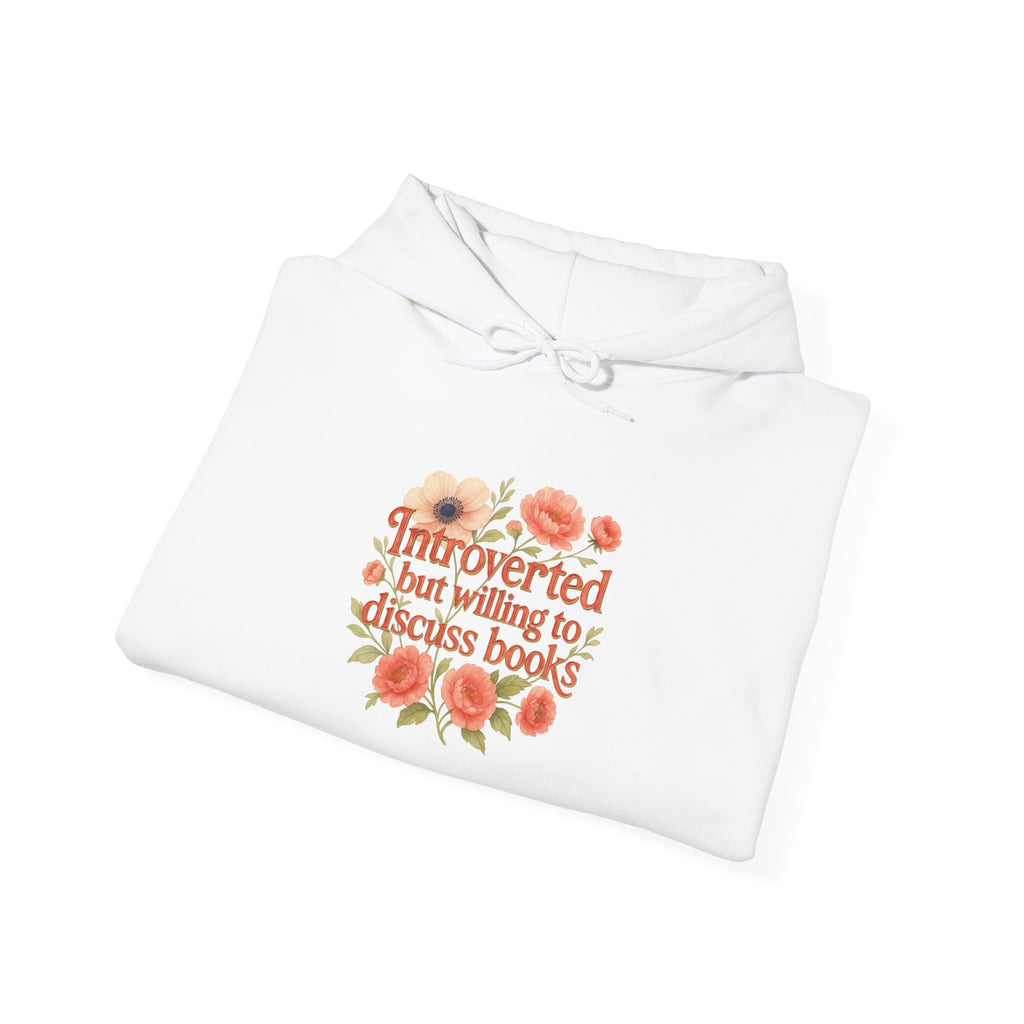 Hoodie — "Introverted but Willing to Discuss Books" Floral Reading Sweatshirt