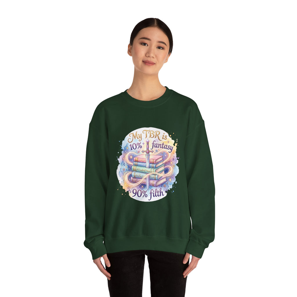 Sweatshirt — "My TBR is 10% Fantasy, 90% Filth" Cozy Reading Crewneck