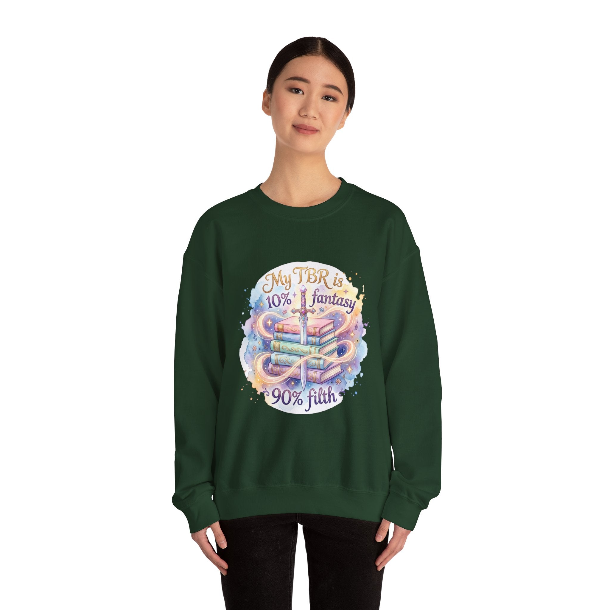 Sweatshirt — "My TBR is 10% Fantasy, 90% Filth" Cozy Reading Crewneck