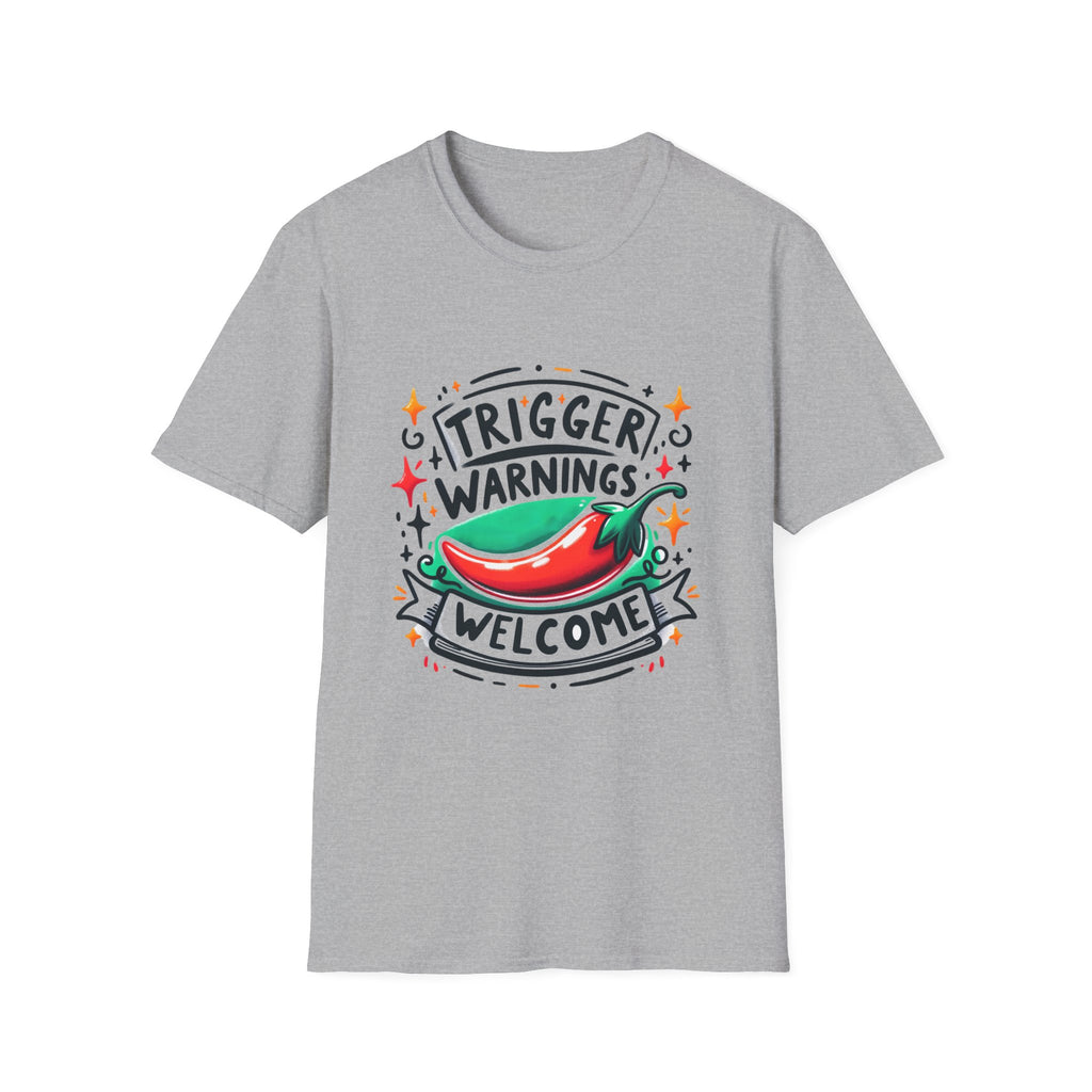 Trigger Warnings Welcome T-Shirt — Funny Chili Pepper Graphic Tee