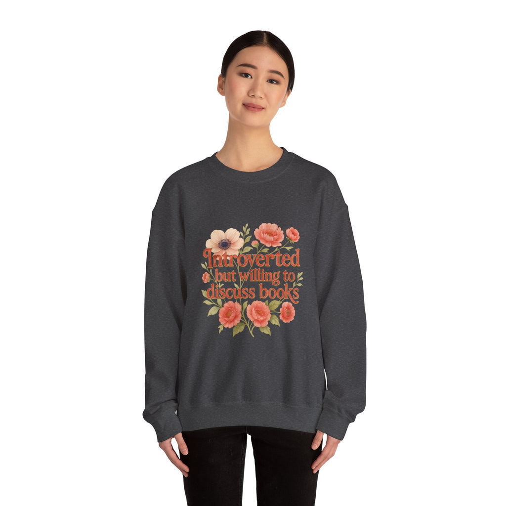 Booklover Sweatshirt — "Introverted but willing to discuss books" Floral Crewneck