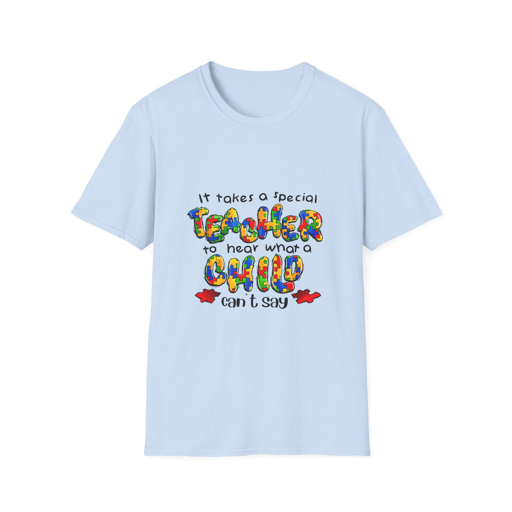 Teacher Appreciation T‑Shirt – “It Takes a Special Teacher to Hear What a Child Can’t Say” Colorful Kids Design