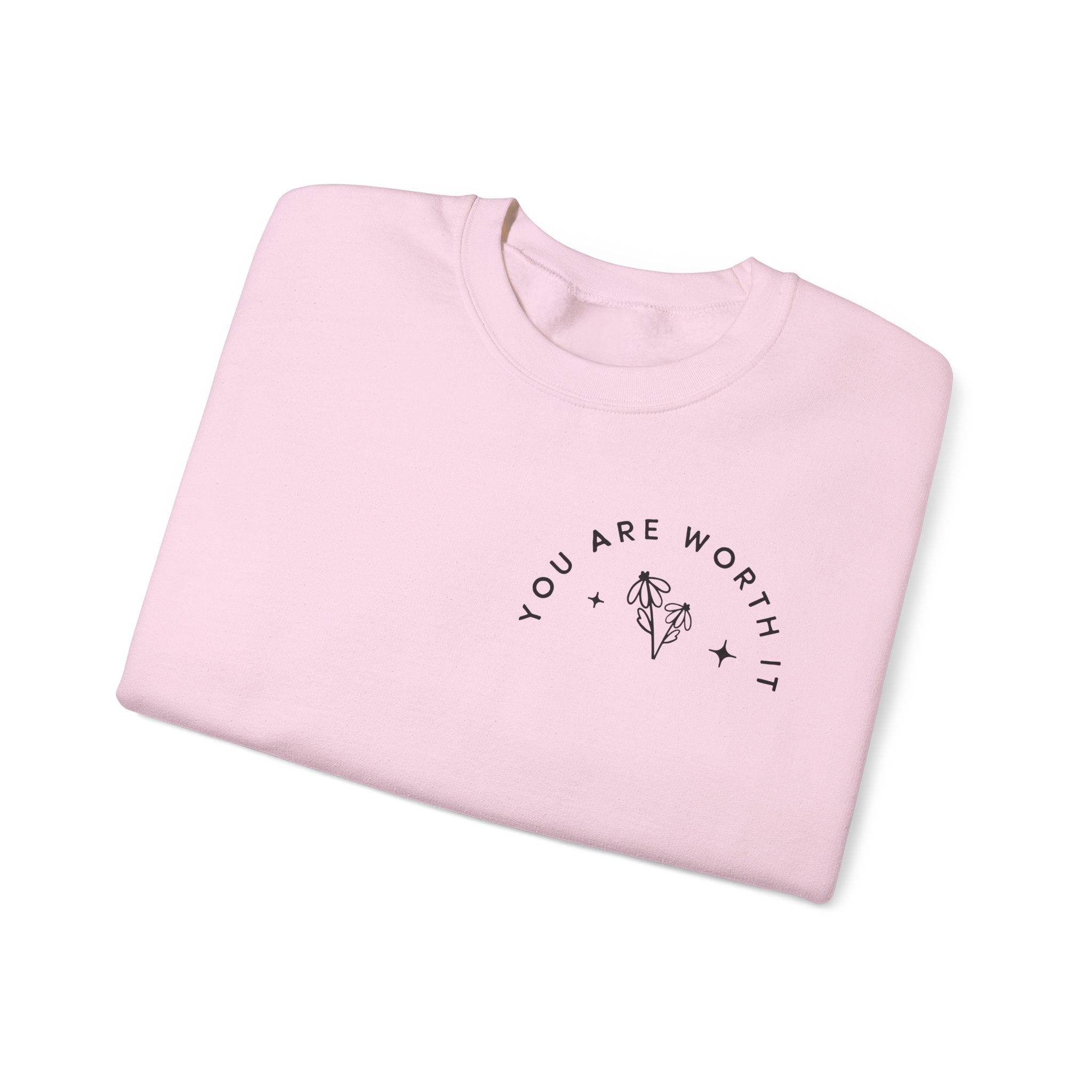 You Are Worth It Sweatshirt — Floral Motivational Crewneck