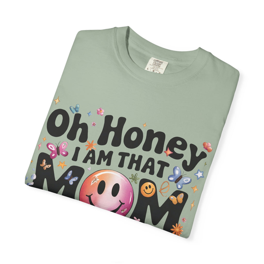 Oh Honey I Am That Mom T-Shirt — Funky Retro Smiley Mom Graphic Tee for Mother’s Day