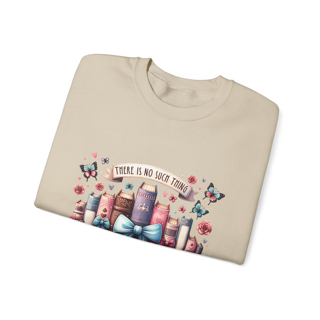 Book Lover Sweatshirt — "There Is No Such Thing As Too Many Books" Cozy Crewneck