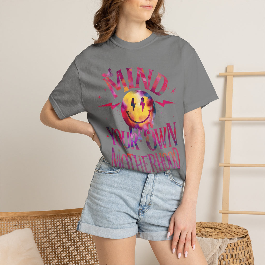 Mind Your Own Motherhood T-Shirt — Feminist Mom Graphic Tee