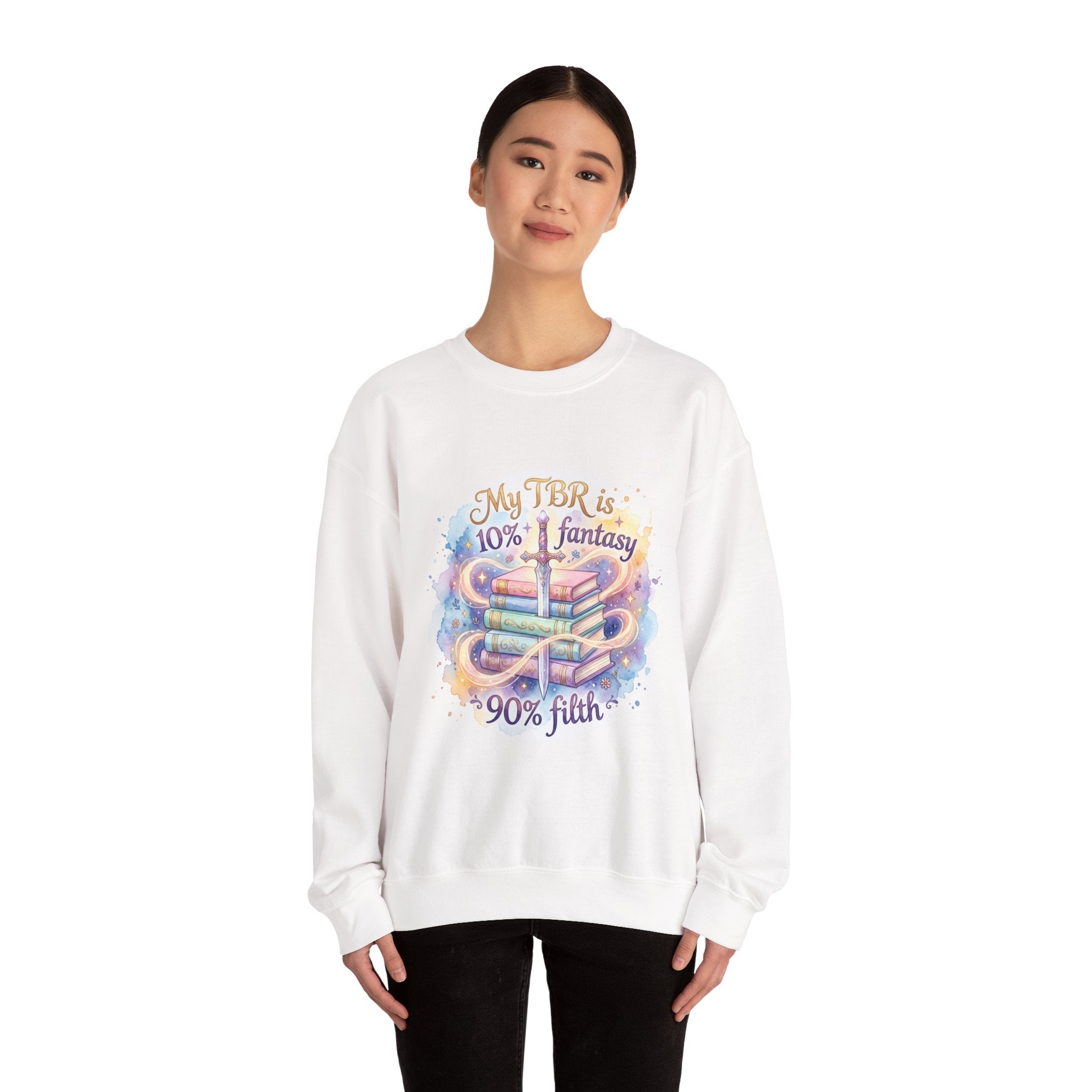 Sweatshirt — "My TBR is 10% Fantasy, 90% Filth" Cozy Reading Crewneck